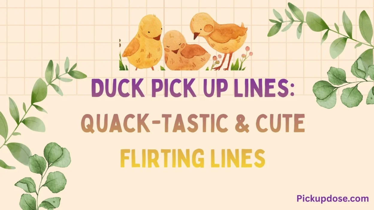 Duck Pick Up Lines Quack-Tastic & Cute Flirting Lines