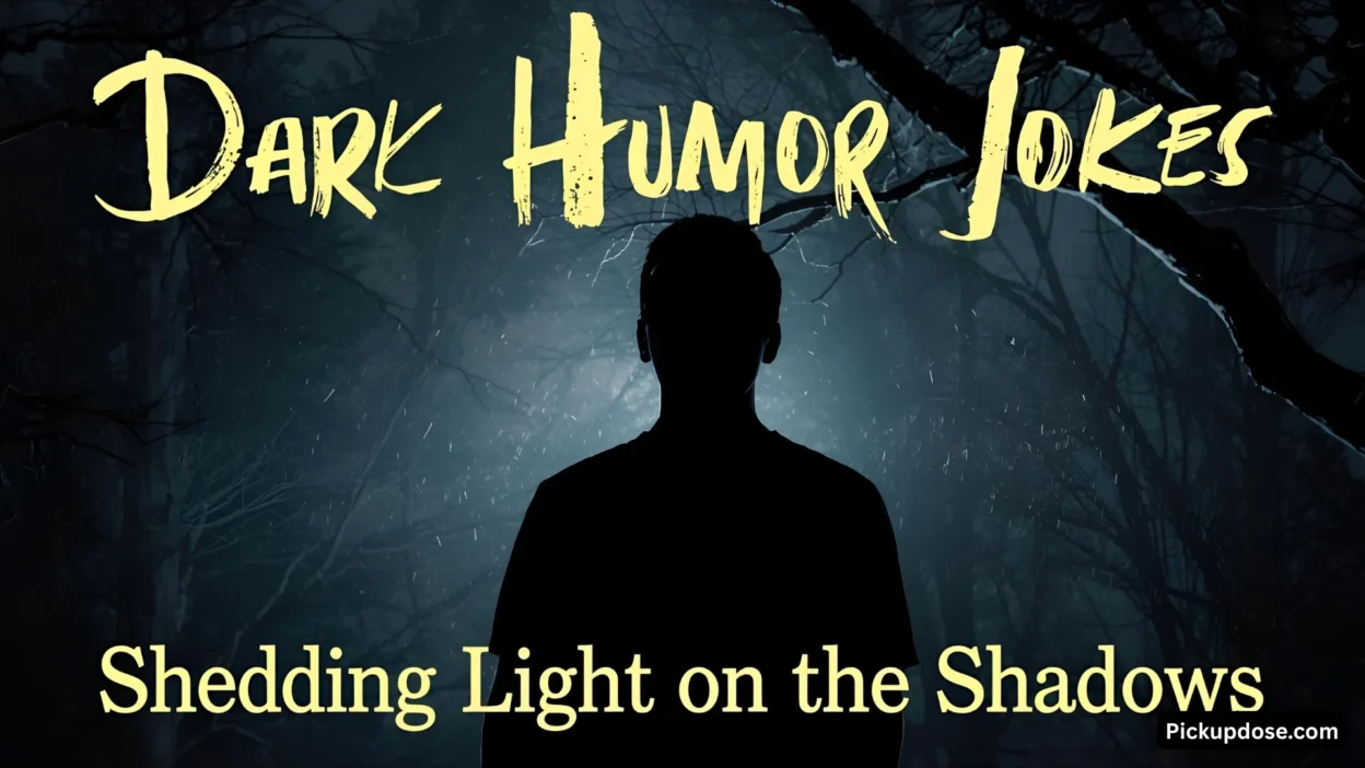 Dark Humor Jokes Shedding Light on the Shadows
