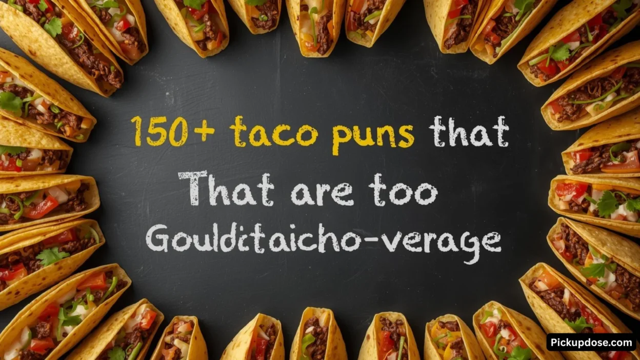 150+ Taco Puns That Are Too Gouda to Nacho-verage (1)