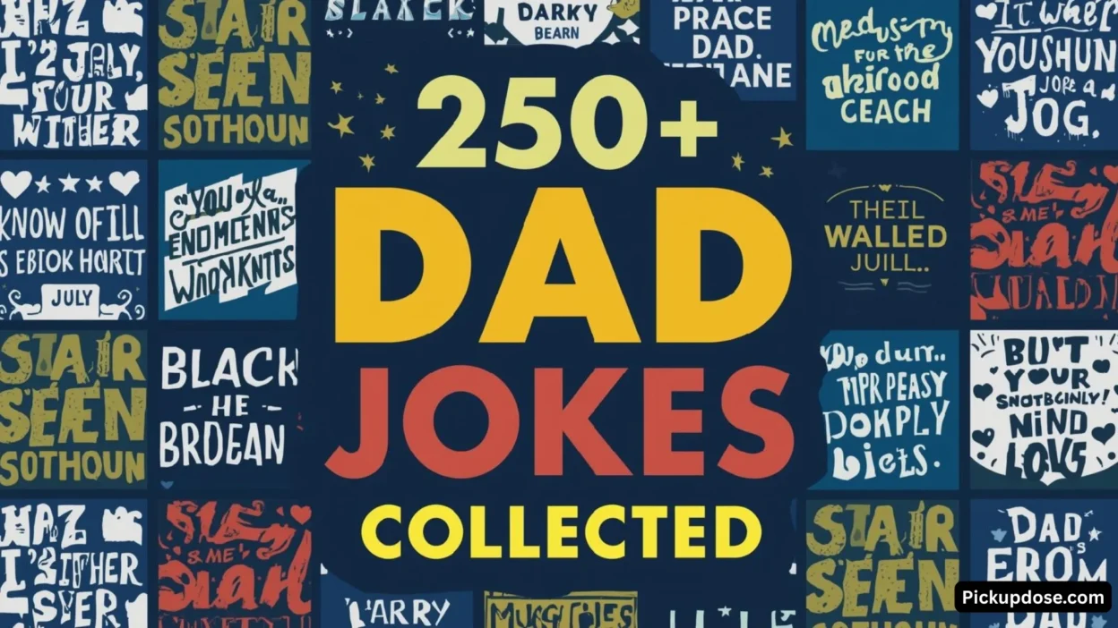 250+ The Best Dad Jokes Ever Collected