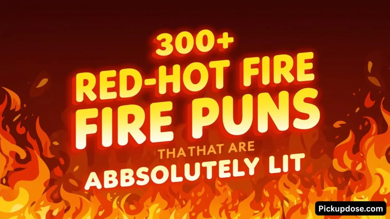 300+ Red-Hot Fire Puns That Are Absolutely Lit