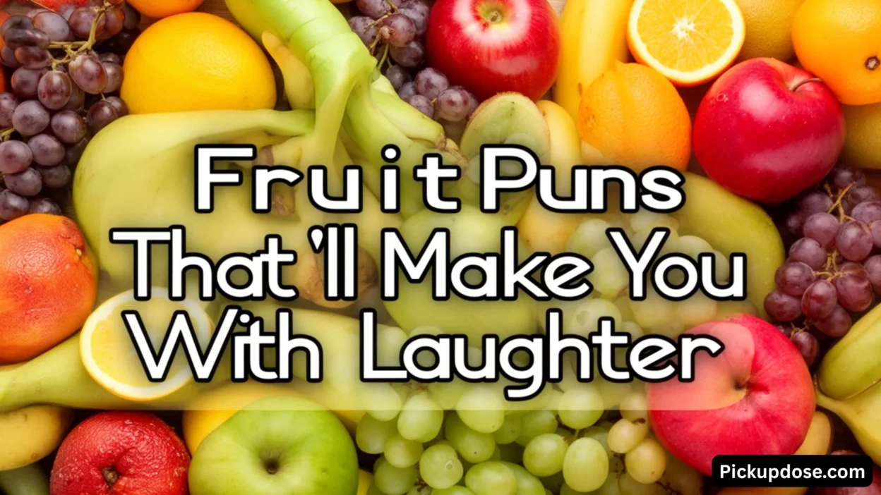 Fruit Puns That’ll Make You Peel With Laughter