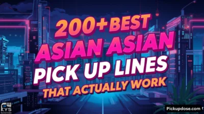 200+ Best Asian Pick Up Lines That Actually Work in 2026